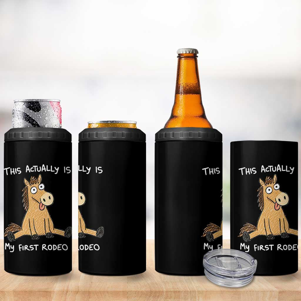 This Actually Is My First Rodeo Funny Silly Horse 4 in 1 Can Cooler Tumbler 1st Birthday Meme