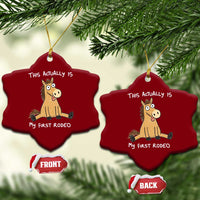 This Actually Is My First Rodeo Funny Silly Horse Ceramic Ornament 1st Birthday Meme