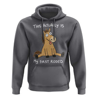 This Actually Is My First Rodeo Funny Silly Horse Hoodie 1st Birthday Meme