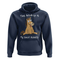 This Actually Is My First Rodeo Funny Silly Horse Hoodie 1st Birthday Meme