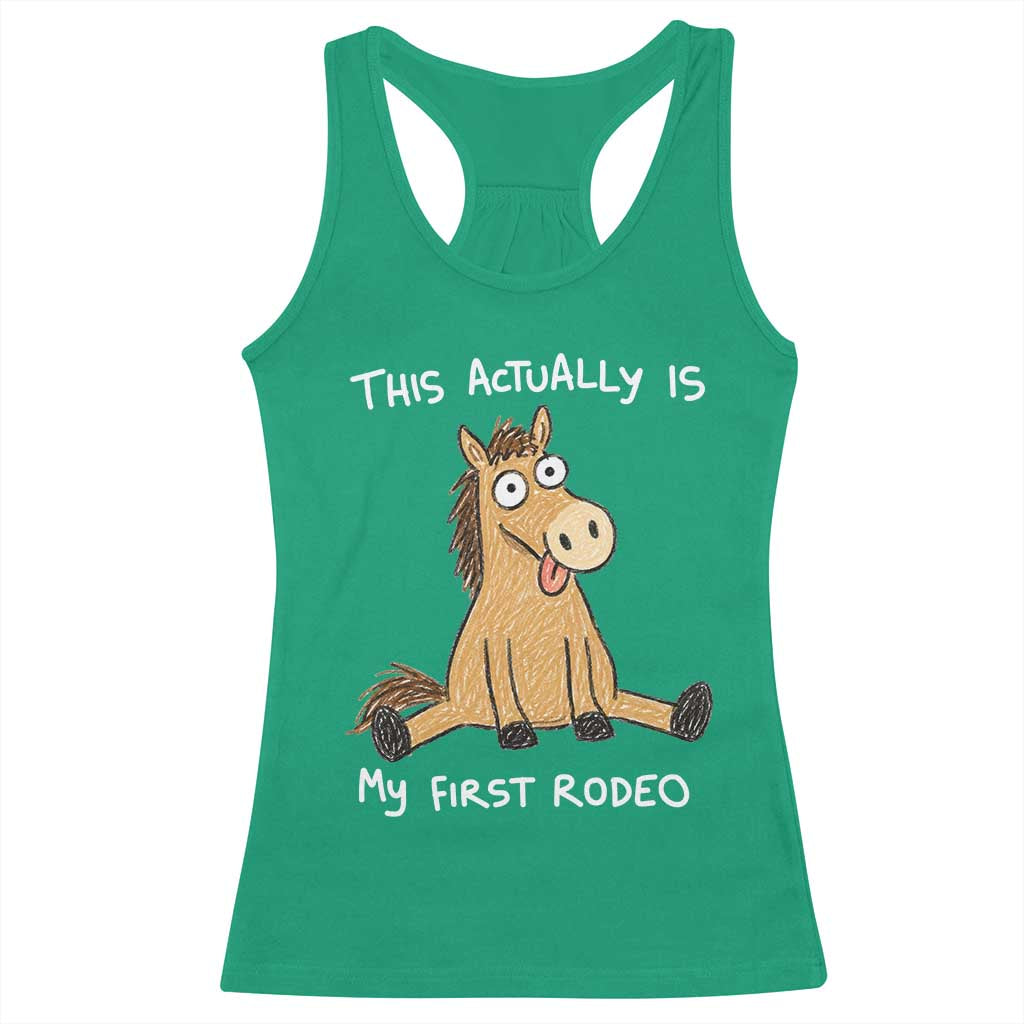 This Actually Is My First Rodeo Funny Silly Horse Racerback Tank Top 1st Birthday Meme