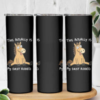 This Actually Is My First Rodeo Funny Silly Horse Skinny Tumbler 1st Birthday Meme