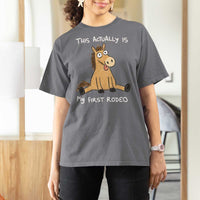 This Actually Is My First Rodeo Funny Silly Horse T Shirt For Women 1st Birthday Meme