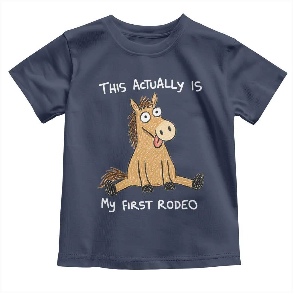 This Actually Is My First Rodeo Funny Silly Horse Toddler T Shirt 1st Birthday Meme