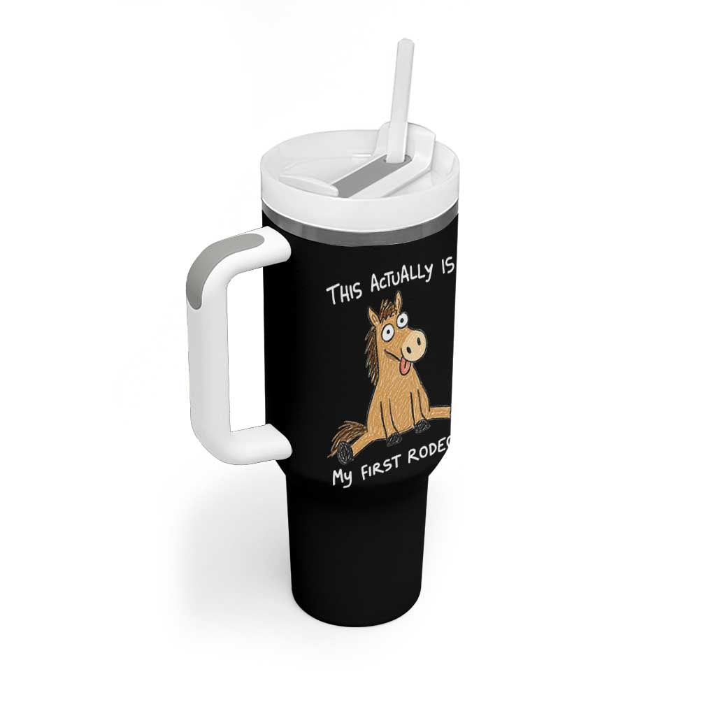 This Actually Is My First Rodeo Funny Silly Horse Tumbler With Handle 1st Birthday Meme