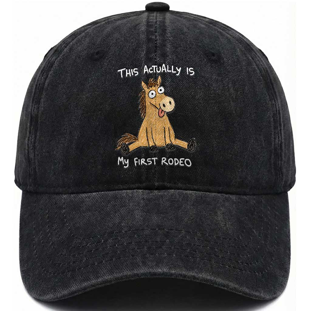 This Actually Is My First Rodeo Funny Silly Horse Washed Cotton Baseball Cap 1st Birthday Meme