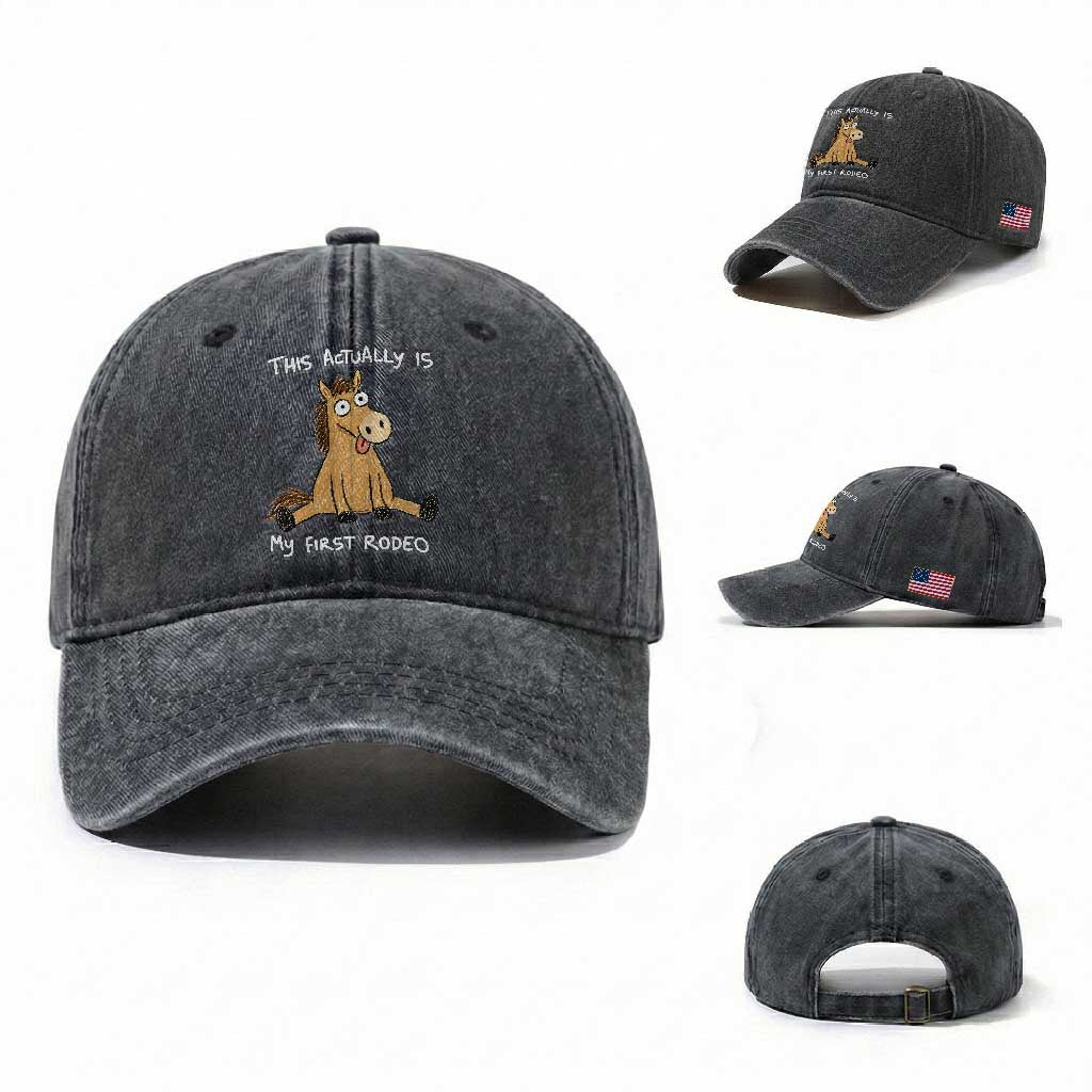 This Actually Is My First Rodeo Funny Silly Horse Washed Cotton Baseball Cap 1st Birthday Meme