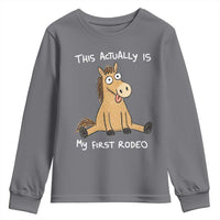 This Actually Is My First Rodeo Funny Silly Horse Youth Sweatshirt 1st Birthday Meme