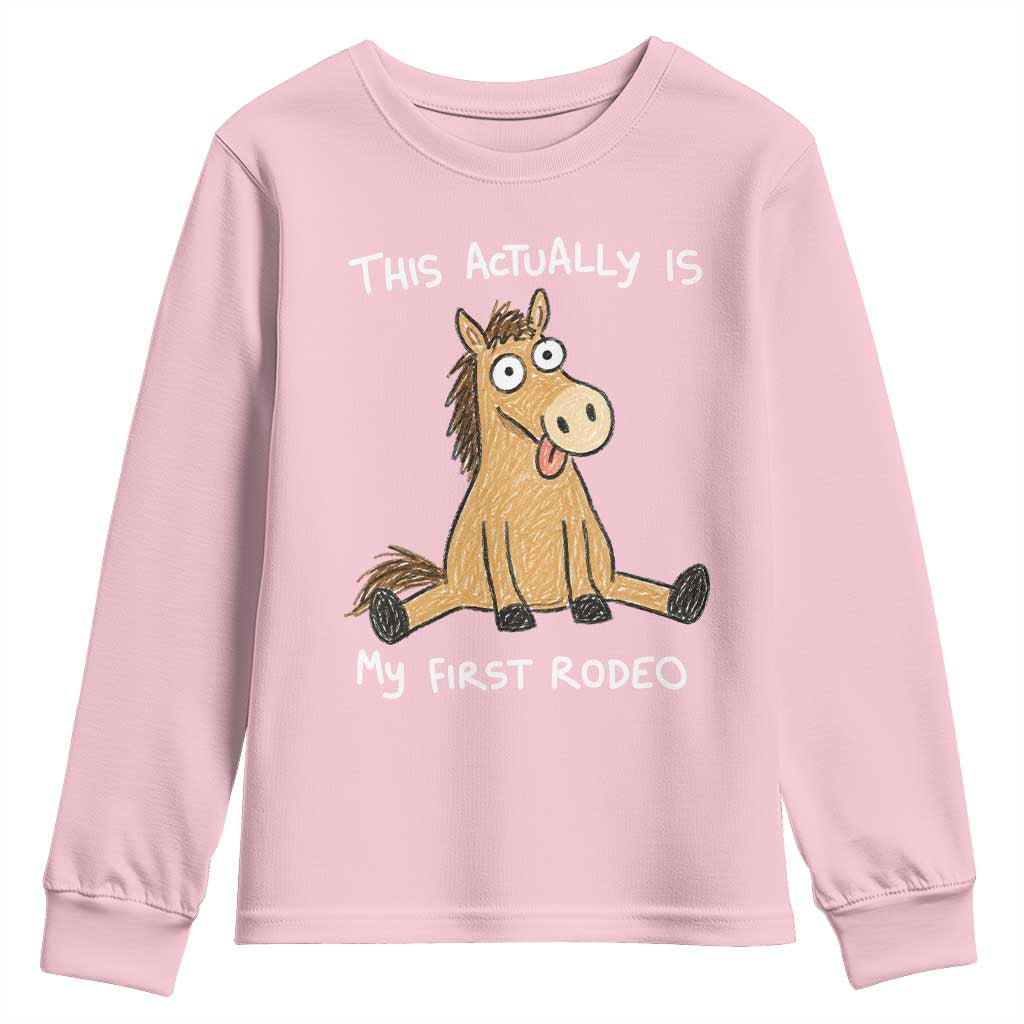 This Actually Is My First Rodeo Funny Silly Horse Youth Sweatshirt 1st Birthday Meme