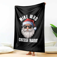 Funny Santa Jokes Throw Blanket Mike Who Chesse Hairy Inappropriate Adult Humor Christmas - Wonder Print Shop