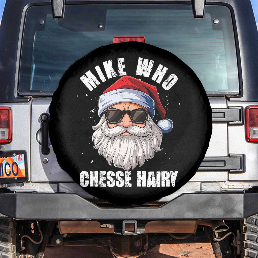 Funny Santa Jokes Spare Tire Cover Mike Who Chesse Hairy Inappropriate Adult Humor Christmas - Wonder Print Shop