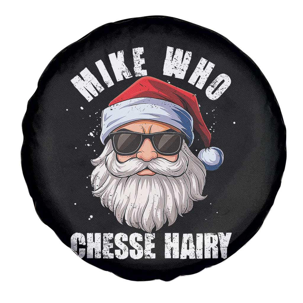 Funny Santa Jokes Spare Tire Cover Mike Who Chesse Hairy Inappropriate Adult Humor Christmas - Wonder Print Shop
