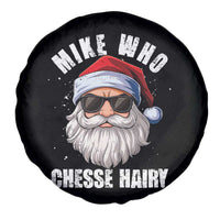 Funny Santa Jokes Spare Tire Cover Mike Who Chesse Hairy Inappropriate Adult Humor Christmas - Wonder Print Shop