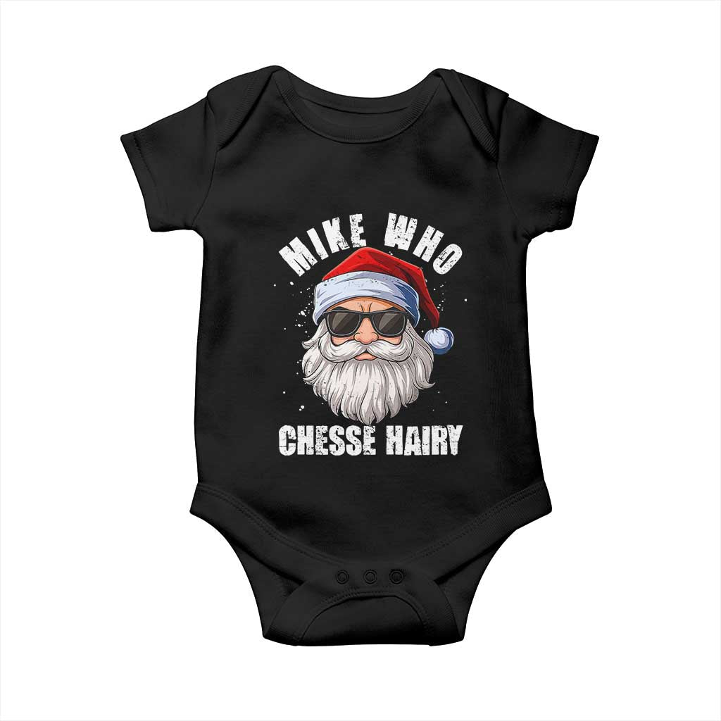 Funny Santa Jokes Baby Onesie Mike Who Chesse Hairy Inappropriate Adult Humor Christmas - Wonder Print Shop