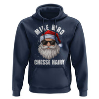 Funny Santa Jokes Hoodie Mike Who Chesse Hairy Inappropriate Adult Humor Christmas - Wonder Print Shop