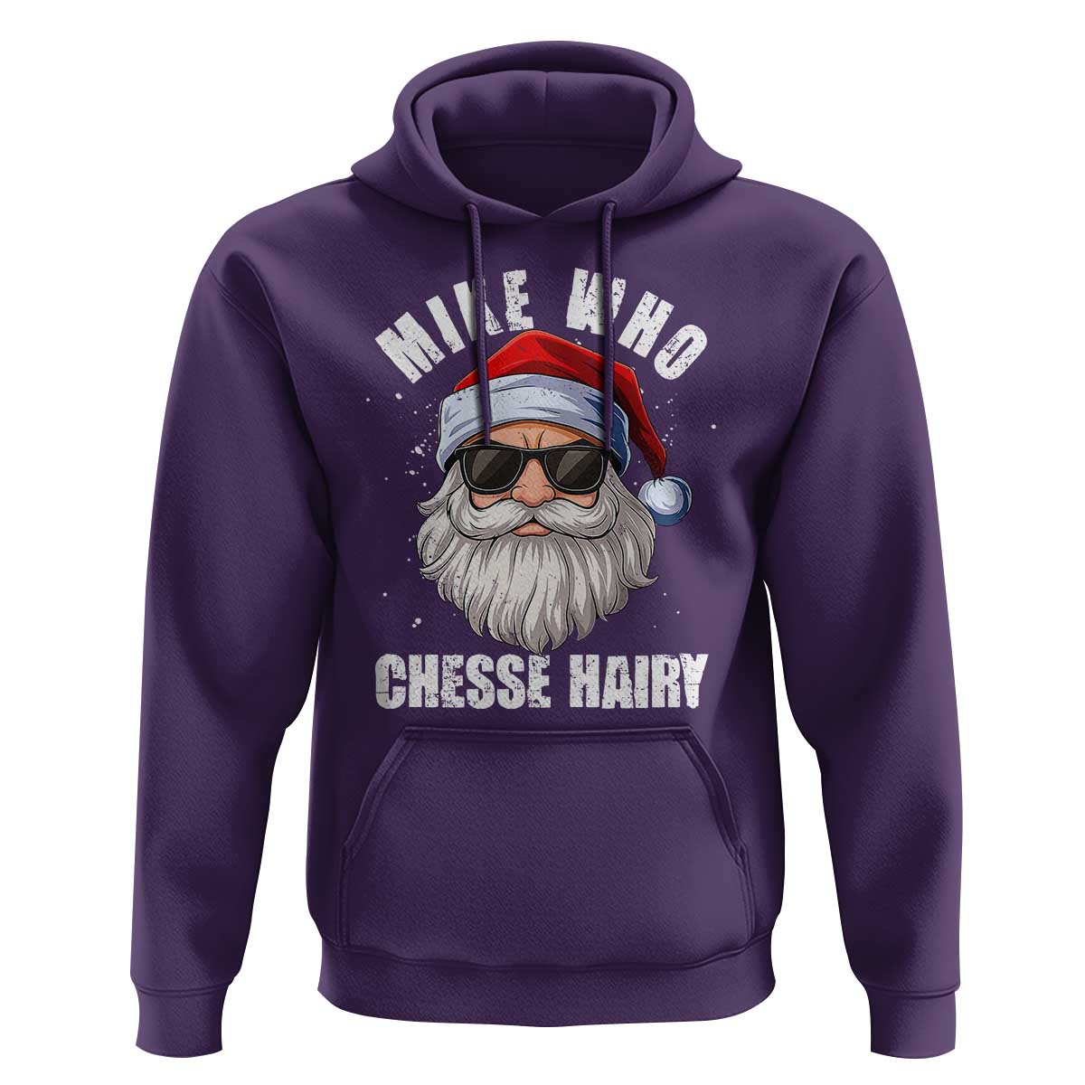 Funny Santa Jokes Hoodie Mike Who Chesse Hairy Inappropriate Adult Humor Christmas - Wonder Print Shop