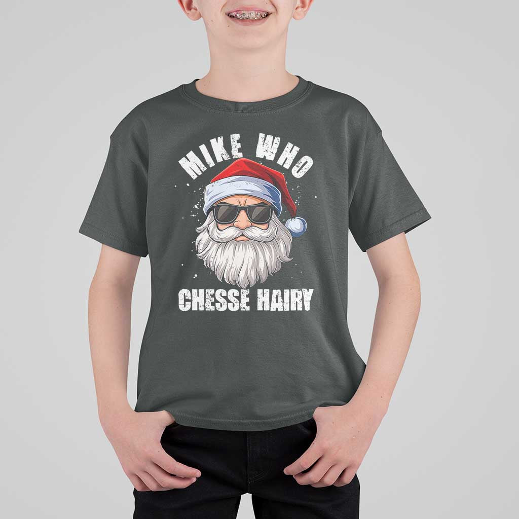 Funny Santa Jokes T Shirt For Kid Mike Who Chesse Hairy Inappropriate Adult Humor Christmas - Wonder Print Shop