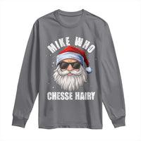 Funny Santa Jokes Long Sleeve Shirt Mike Who Chesse Hairy Inappropriate Adult Humor Christmas - Wonder Print Shop