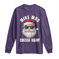 Funny Santa Jokes Long Sleeve Shirt Mike Who Chesse Hairy Inappropriate Adult Humor Christmas - Wonder Print Shop