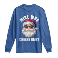 Funny Santa Jokes Long Sleeve Shirt Mike Who Chesse Hairy Inappropriate Adult Humor Christmas - Wonder Print Shop
