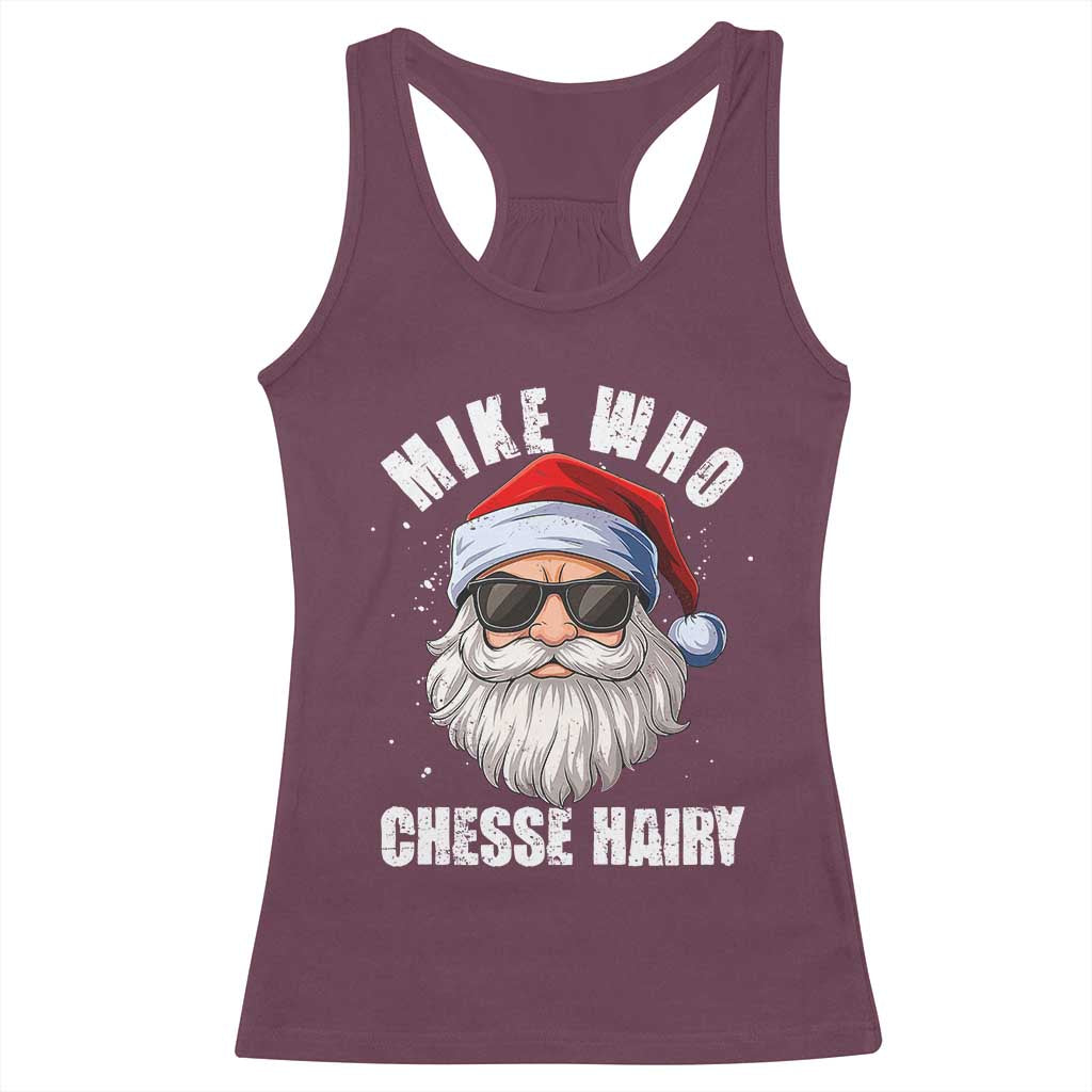 Funny Santa Jokes Racerback Tank Top Mike Who Chesse Hairy Inappropriate Adult Humor Christmas - Wonder Print Shop