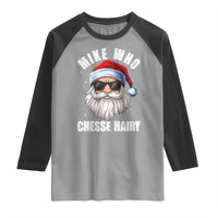 Funny Santa Jokes Raglan Shirt Mike Who Chesse Hairy Inappropriate Adult Humor Christmas - Wonder Print Shop