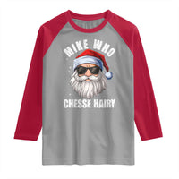 Funny Santa Jokes Raglan Shirt Mike Who Chesse Hairy Inappropriate Adult Humor Christmas - Wonder Print Shop