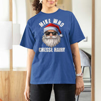 Funny Santa Jokes T Shirt For Women Mike Who Chesse Hairy Inappropriate Adult Humor Christmas - Wonder Print Shop