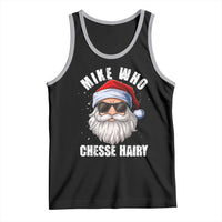 Funny Santa Jokes Tank Top Mike Who Chesse Hairy Inappropriate Adult Humor Christmas - Wonder Print Shop