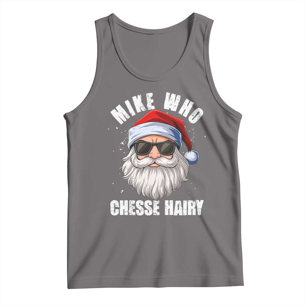 Funny Santa Jokes Tank Top Mike Who Chesse Hairy Inappropriate Adult Humor Christmas - Wonder Print Shop