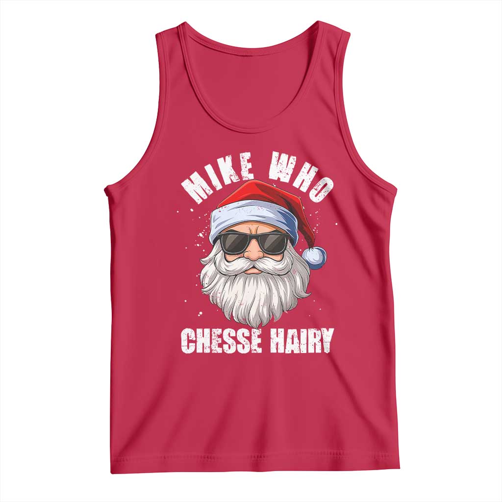 Funny Santa Jokes Tank Top Mike Who Chesse Hairy Inappropriate Adult Humor Christmas - Wonder Print Shop