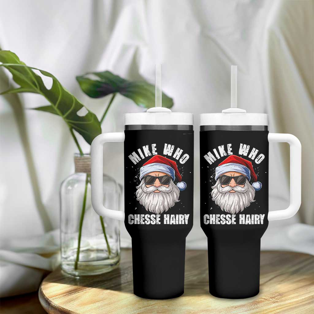 Funny Santa Jokes Tumbler With Handle Mike Who Chesse Hairy Inappropriate Adult Humor Christmas - Wonder Print Shop