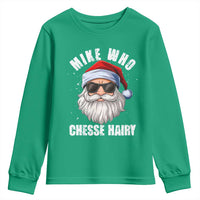 Funny Santa Jokes Youth Sweatshirt Mike Who Chesse Hairy Inappropriate Adult Humor Christmas - Wonder Print Shop