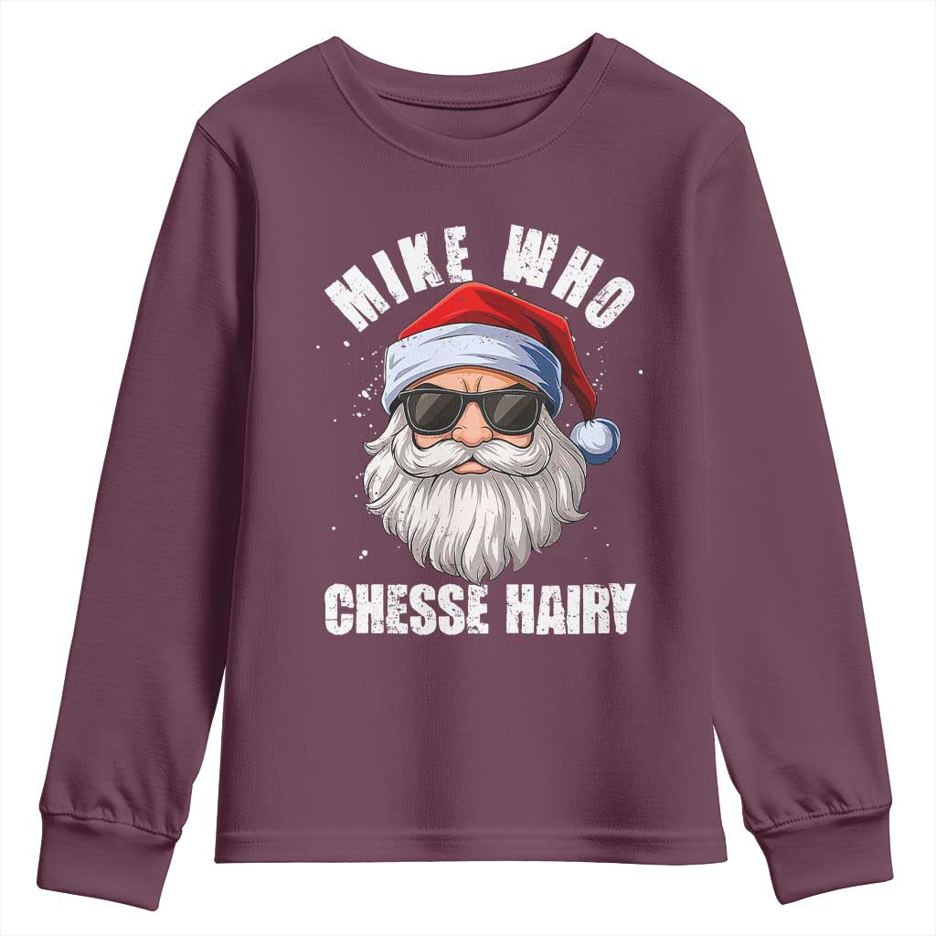 Funny Santa Jokes Youth Sweatshirt Mike Who Chesse Hairy Inappropriate Adult Humor Christmas - Wonder Print Shop