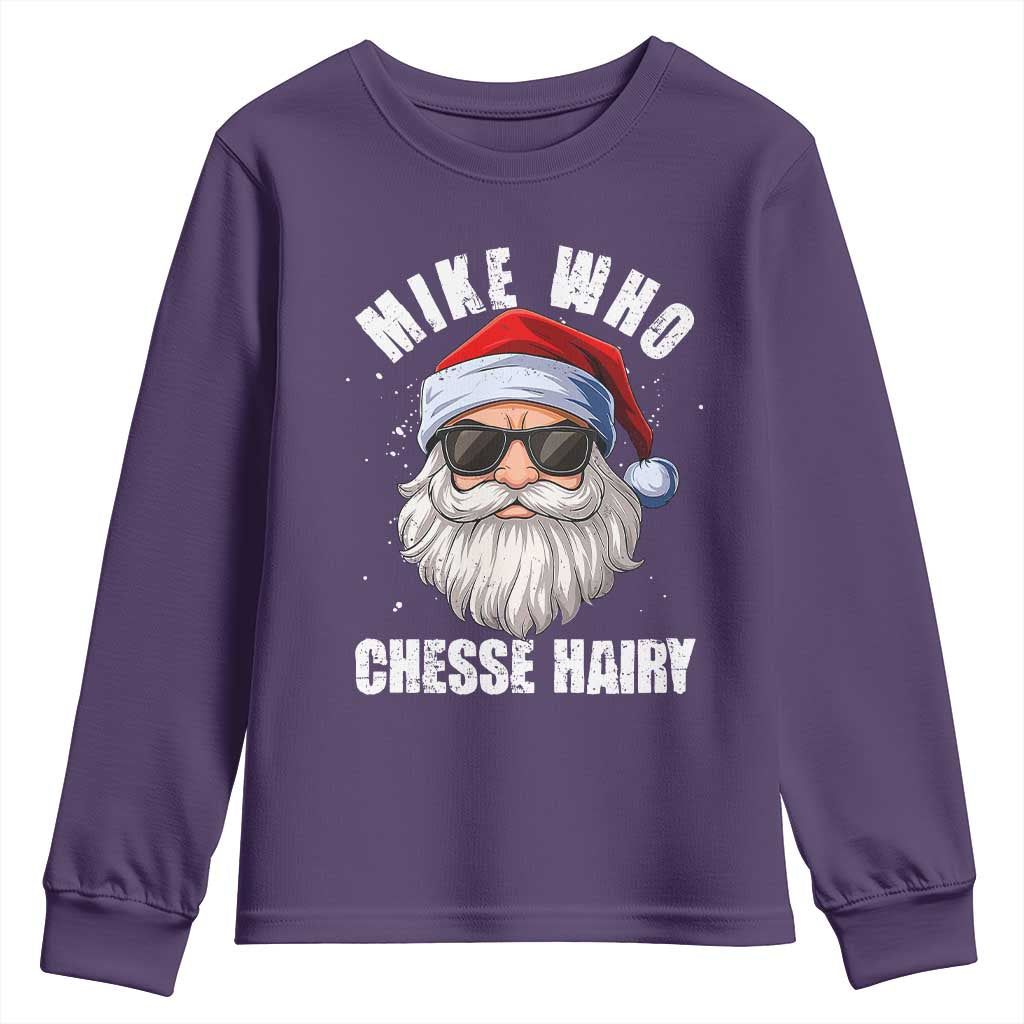 Funny Santa Jokes Youth Sweatshirt Mike Who Chesse Hairy Inappropriate Adult Humor Christmas - Wonder Print Shop