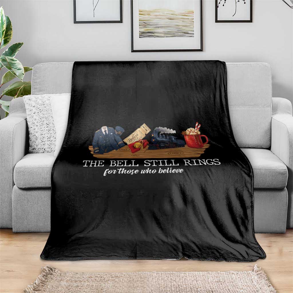 Believe Polar Express Throw Blanket The Bell Still Rings For Those Who Still Truly Believe - Wonder Print Shop