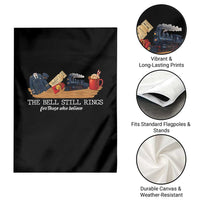 Believe Polar Express Garden Flag The Bell Still Rings For Those Who Still Truly Believe - Wonder Print Shop