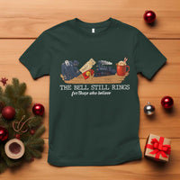 Believe Polar Express T Shirt The Bell Still Rings For Those Who Still Truly Believe - Wonder Print Shop