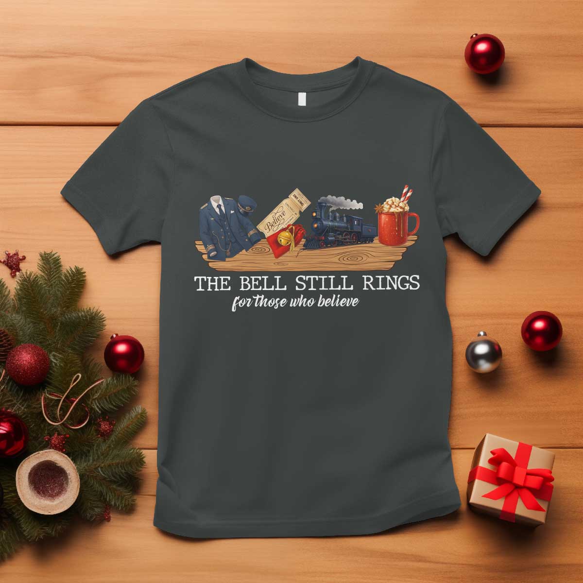 Believe Polar Express T Shirt The Bell Still Rings For Those Who Still Truly Believe - Wonder Print Shop