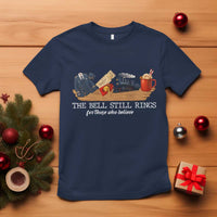 Believe Polar Express T Shirt The Bell Still Rings For Those Who Still Truly Believe - Wonder Print Shop