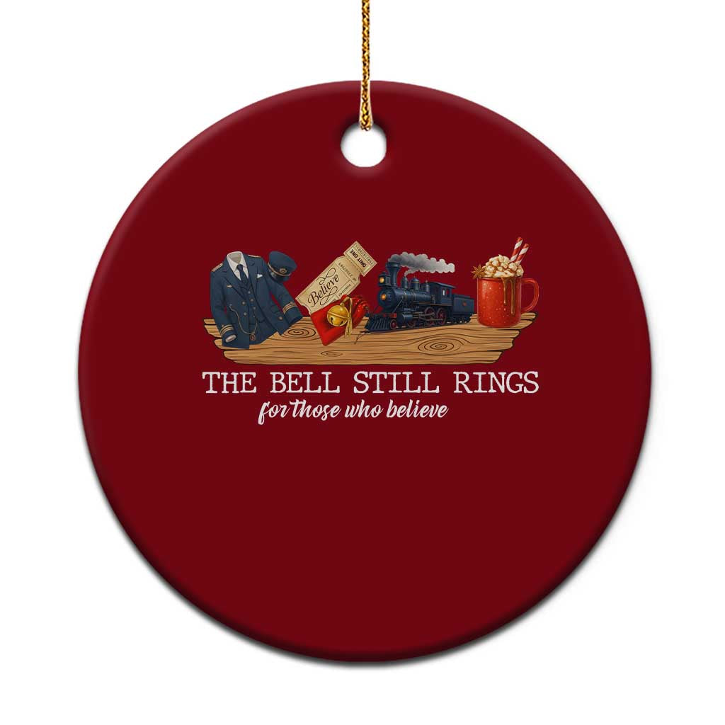 Believe Polar Express Ceramic Ornament The Bell Still Rings For Those Who Still Truly Believe - Wonder Print Shop