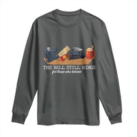 Believe Polar Express Long Sleeve Shirt The Bell Still Rings For Those Who Still Truly Believe - Wonder Print Shop