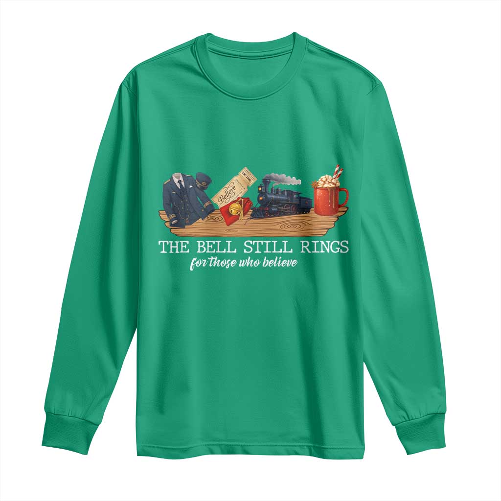 Believe Polar Express Long Sleeve Shirt The Bell Still Rings For Those Who Still Truly Believe - Wonder Print Shop