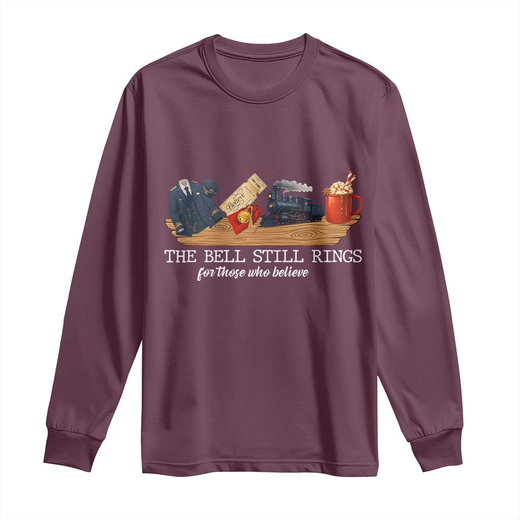 Believe Polar Express Long Sleeve Shirt The Bell Still Rings For Those Who Still Truly Believe - Wonder Print Shop