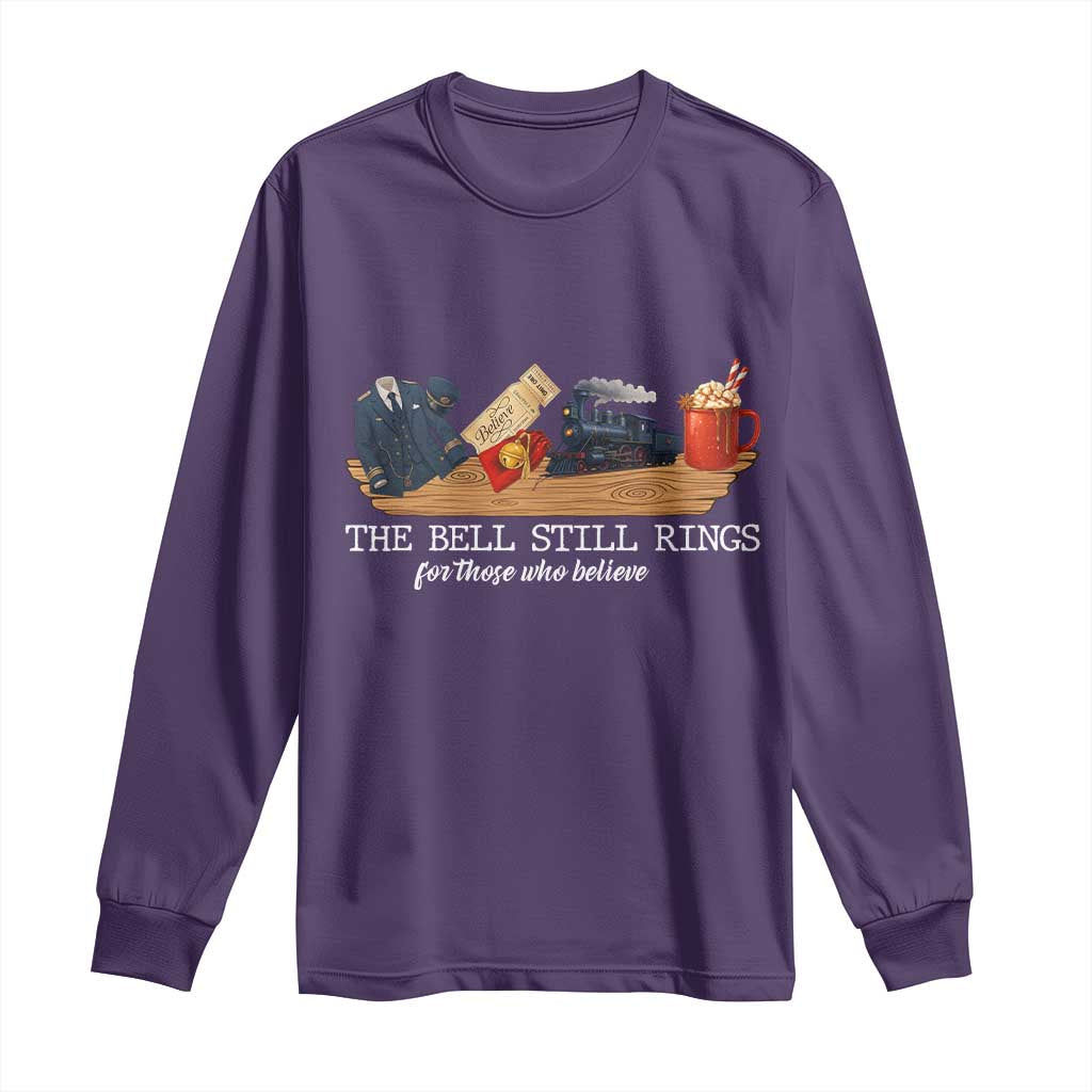 Believe Polar Express Long Sleeve Shirt The Bell Still Rings For Those Who Still Truly Believe - Wonder Print Shop
