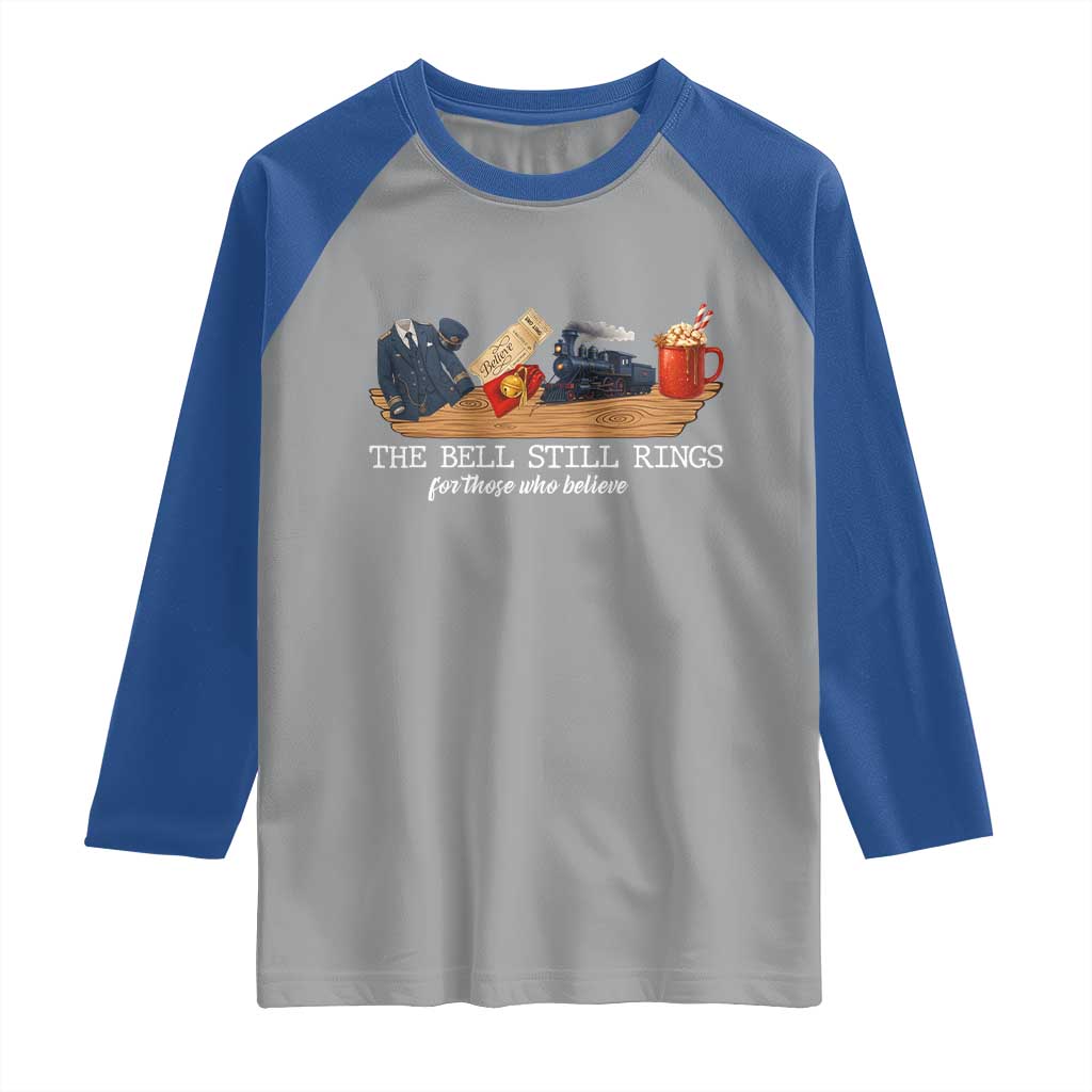 Believe Polar Express Raglan Shirt The Bell Still Rings For Those Who Still Truly Believe - Wonder Print Shop