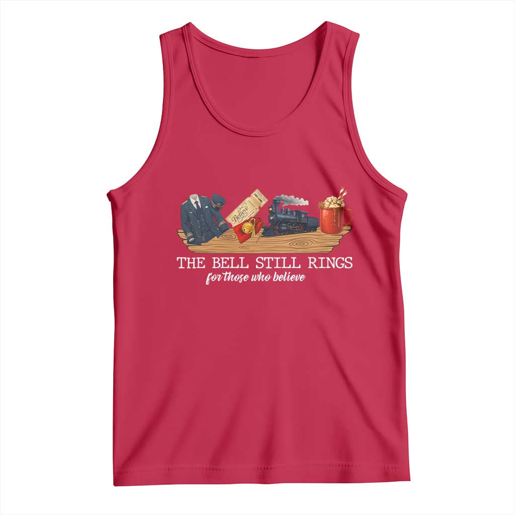 Believe Polar Express Tank Top The Bell Still Rings For Those Who Still Truly Believe - Wonder Print Shop