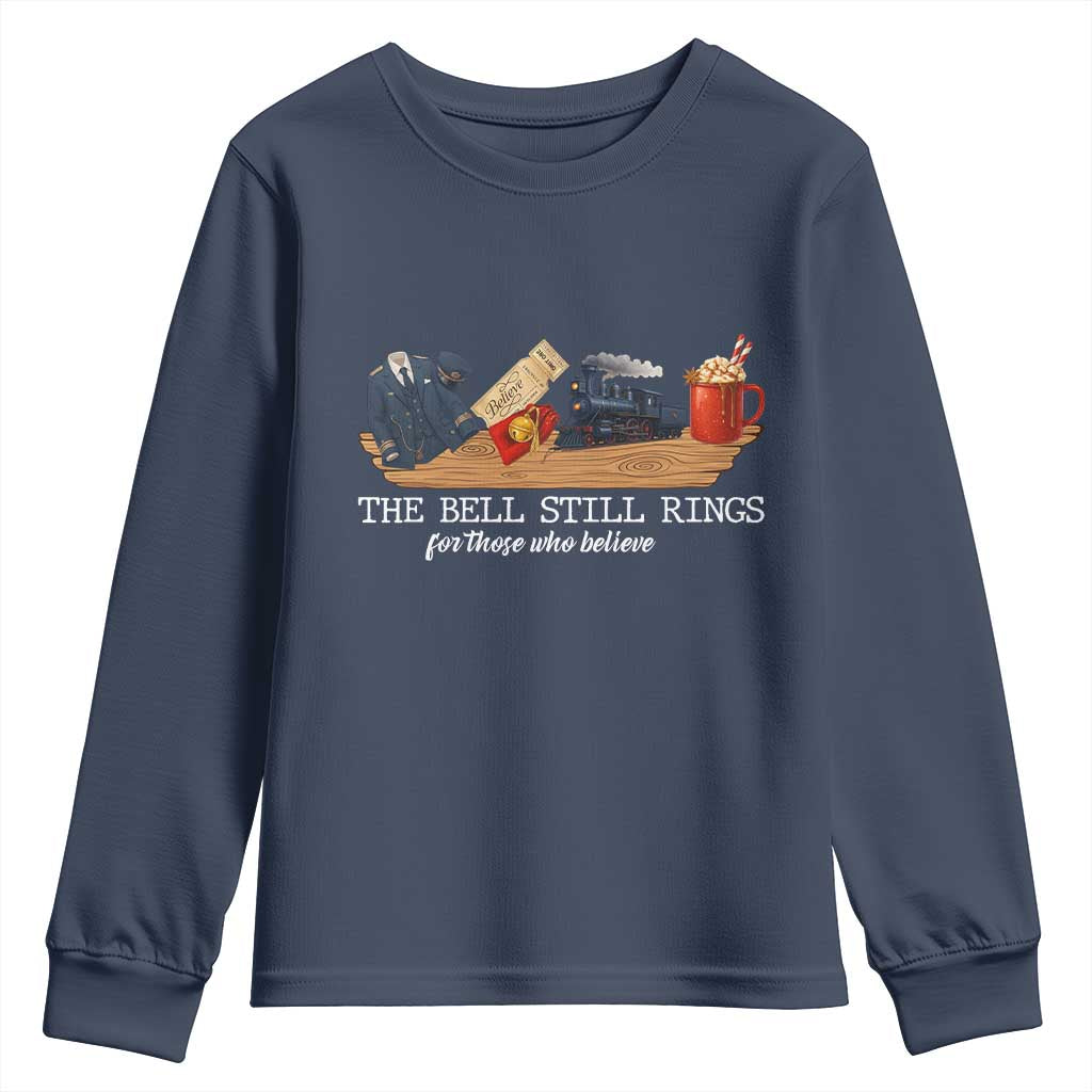 Believe Polar Express Youth Sweatshirt The Bell Still Rings For Those Who Still Truly Believe - Wonder Print Shop