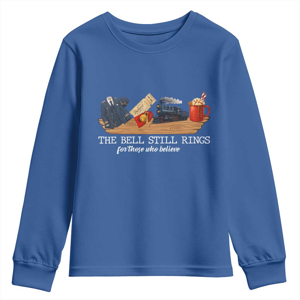 Believe Polar Express Youth Sweatshirt The Bell Still Rings For Those Who Still Truly Believe - Wonder Print Shop