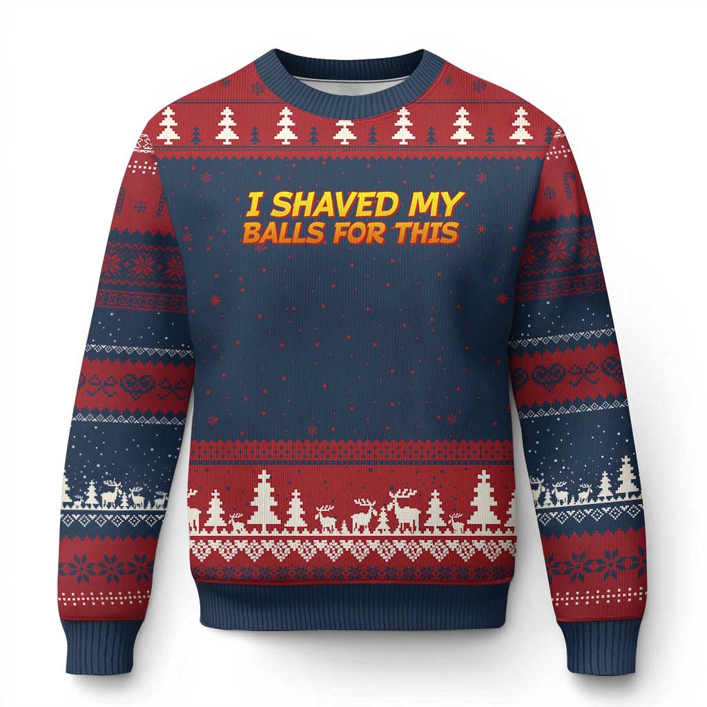 I Shaved My Balls For This Ugly Christmas Sweater Funny Rude Meme Exchange Gag Gift - Wonder Print Shop